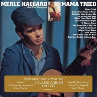 Merle Haggard - Mama Tried+Pride In What I Am